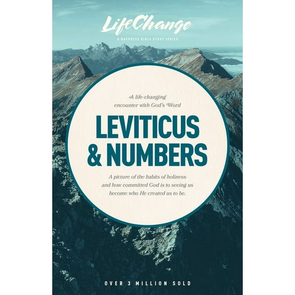 LifeChange A Life-Changing Encounter with God's Word from the Books of Leviticus & Numbers, (Paperback)