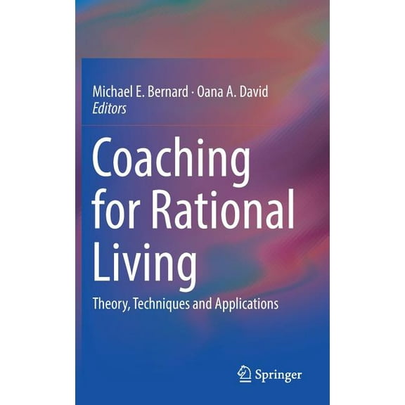 Coaching for Rational Living: Theory, Techniques and Applications, (Hardcover)