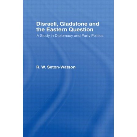Disraeli, Gladstone & the Eastern Question, (Hardcover)