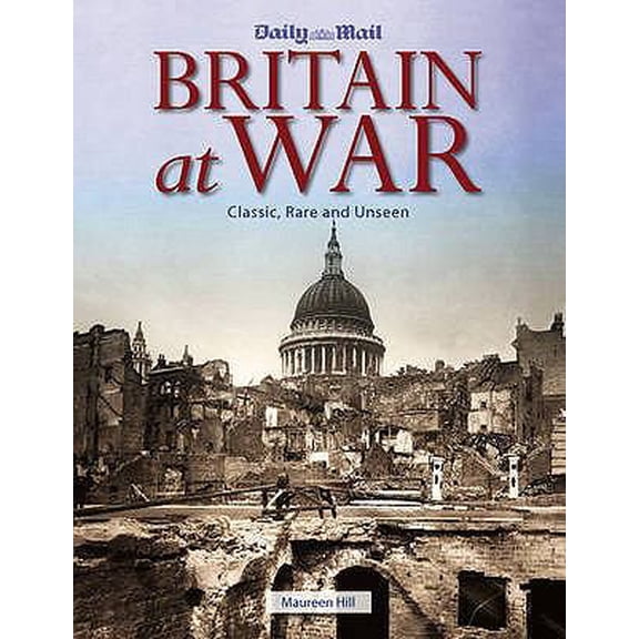 Pre-Owned Britain at War (Hardcover) 0955829836 9780955829833