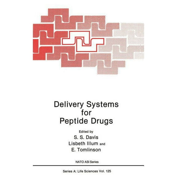 NATO Science Series A: Delivery Systems for Peptide Drugs, Book 125, (Hardcover)