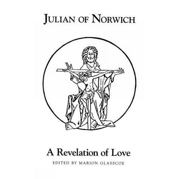 Exeter Medieval Texts and Studies Julian of Norwich's a Revelation of Love (Revised), (Paperback)