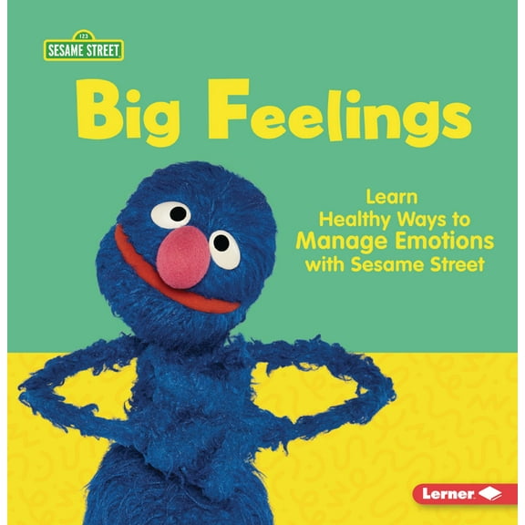 Sesame Street (R) Self-Care Big Feelings: Learn Healthy Ways to Manage Emotions with Sesame Street (R), (Paperback)