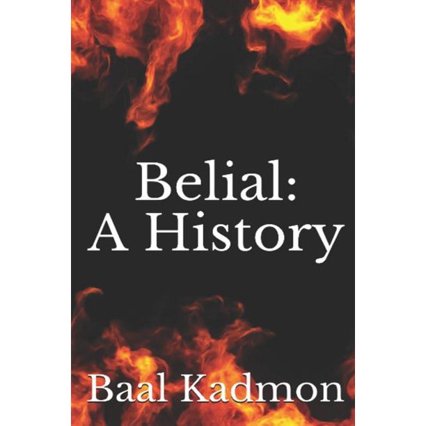 Belial: A History (Paperback) - Walmart.com