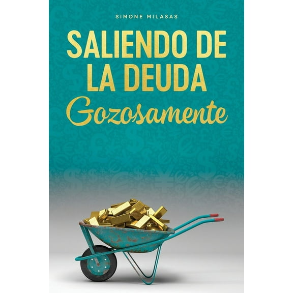 Saliendo de la Deuda Gozosamente - Getting Out of Debt Spanish, (Paperback)