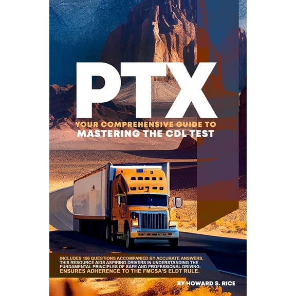Ptx: Your Comprehensive Guide to Mastering the CDL Test, (Paperback)