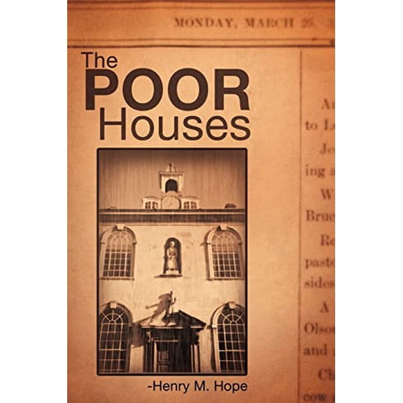Pre-Owned The Poor Houses (Paperback) 1606472151 9781606472156