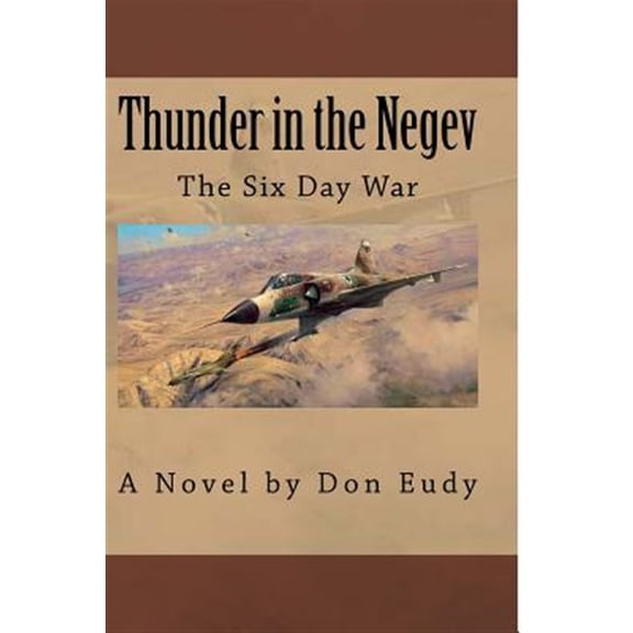 Pre-Owned Thunder in the Negev: The Six Day War, (Paperback)