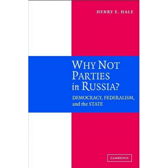 Why Not Parties in Russia?, (Hardcover)