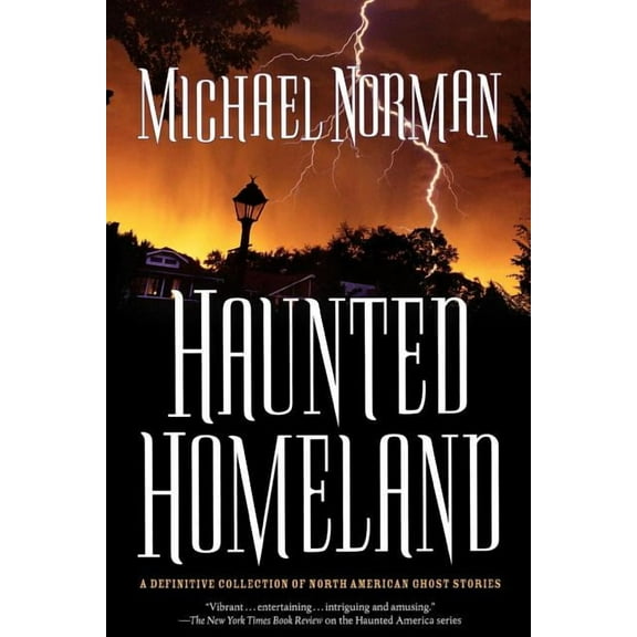 Haunted America Haunted Homeland: A Definitive Collection of North American Ghost Stories, Book 4, (Paperback)