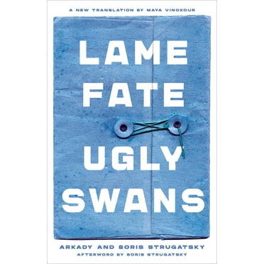 Rediscovered Classics Lame Fate Ugly Swans: Volume 36, (Paperback)