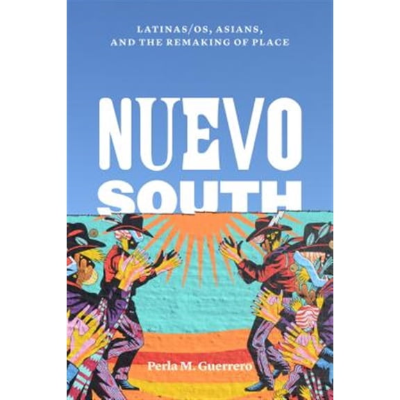 Pre-Owned Historia USA: Nuevo South : Latinas/os, Asians, and the Remaking of Place (Hardcover)