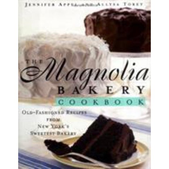 Pre-Owned Jennifer Appel; Allysa Torey: The Magnolia Bakery Cookbook, Book 1 (Hardcover)