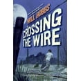 thumbnail image 2 of Crossing The Wire, 2 of 3