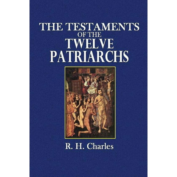The Testaments of the Twelve Patriarchs, (Paperback)