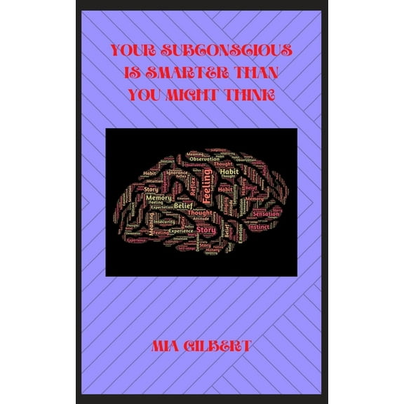 Your Subconscious Is Smarter Than You Might Think, (Paperback)