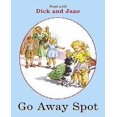 thumbnail image 1 of Go Away Spot (Read with Dick and Jane), 1 of 4