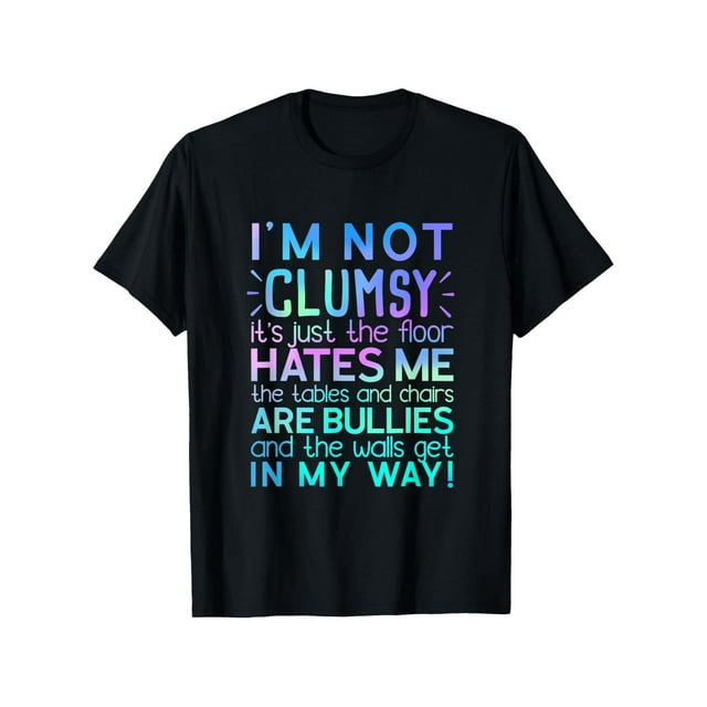I'm Not Clumsy T Shirt Funny People saying Sarcastic Gifts T-Shirt, Trendy Cotton Tops Short Sleeve, Street Style Short Sleeve Tee, Comfort Fit Men's Tee, Crew Neck Tee, Ultra Soft, Breathable