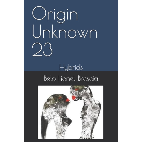 Hybrids: Origin Unknown 23: Hybrids (Paperback)