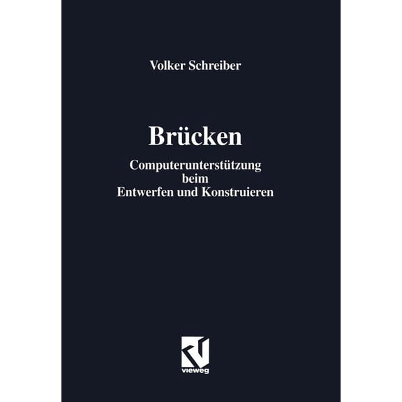 Brücken: Computerunterstützung Beim Entwerfen Und Konstruieren, (Paperback)