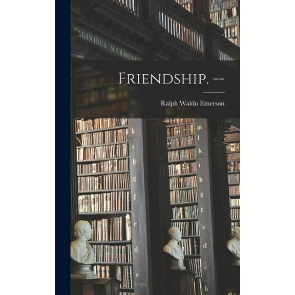 Friendship. -- (Hardcover)