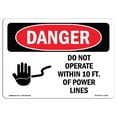 thumbnail image 1 of SignMission OS-DS-A-1218-L-1158 12 x 18 in. OSHA Danger Sign - Do Not Operate within 10 Ft. of Power Lines, 1 of 1