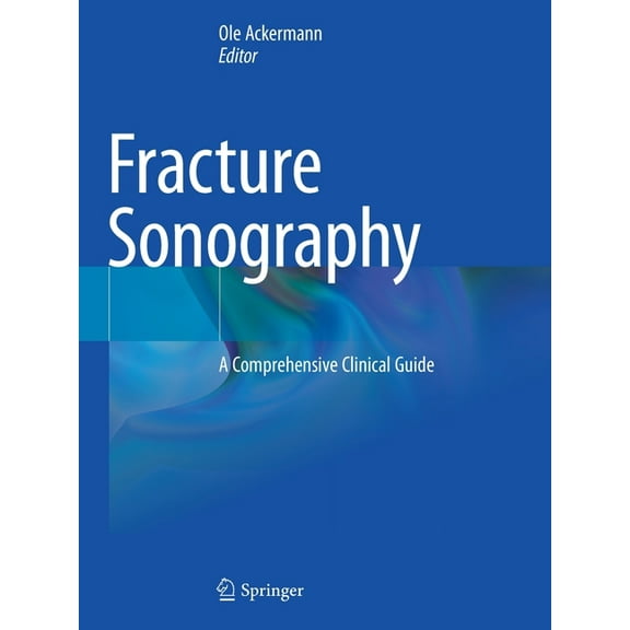 Fracture Sonography: A Comprehensive Clinical Guide, (Paperback)