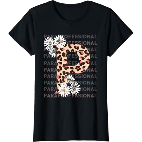 Paraprofessional Leopard P Flower Para Teacher Paraeducator T-Shirt