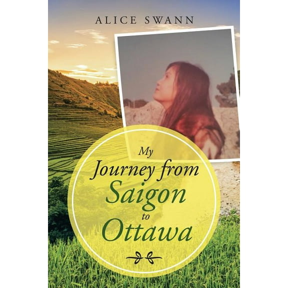 My Journey from Saigon to Ottawa (Paperback)