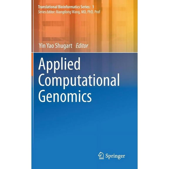 Translational Bioinformatics Applied Computational Genomics, Book 1, (Hardcover)