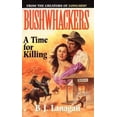 thumbnail image 1 of Pre-Owned Bushwhackers 07: A Time for Killing (Unknown) 0515125741 9780515125740, 1 of 1