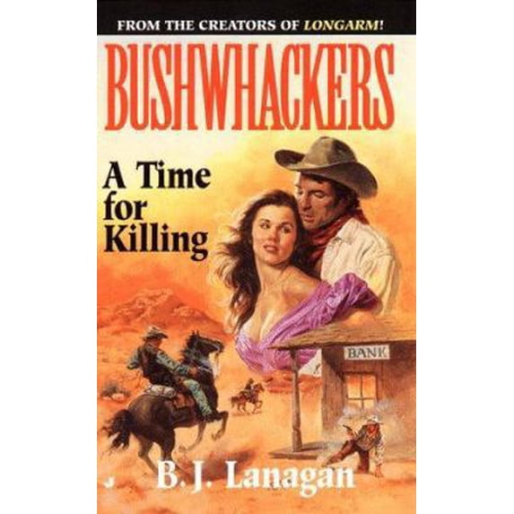 Pre-Owned Bushwhackers 07: A Time for Killing (Unknown) 0515125741 9780515125740