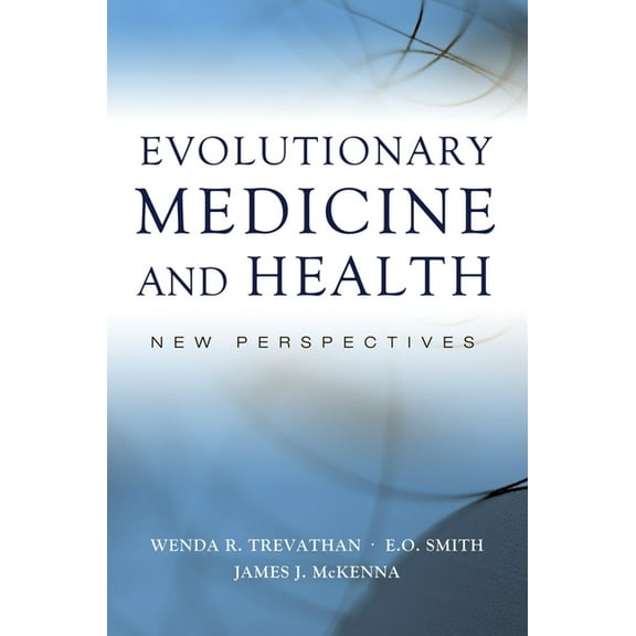 Evolutionary Medicine and Health: New Perspectives, (Paperback)