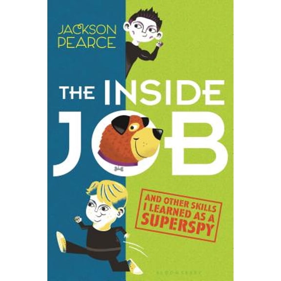 The Inside Job: (And Other Skills I Learned as a Superspy) (Hardcover) by Jackson Pearce