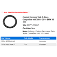 thumbnail image 2 of Coolant Recovery Tank O-Ring - Compatible with 2004 - 2010 BMW X3 3.0i 2005 2006 2007 2008 2009, 2 of 2