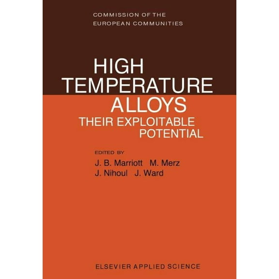High Temperature Alloys: Their Exploitable Potential, (Paperback)
