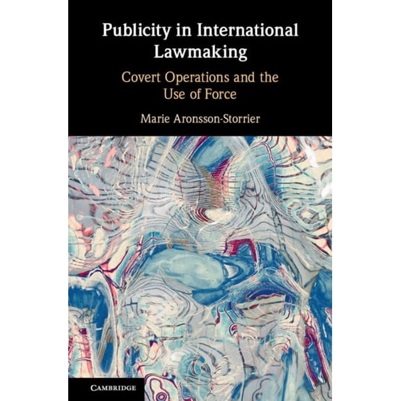Publicity in International Lawmaking, (Hardcover)