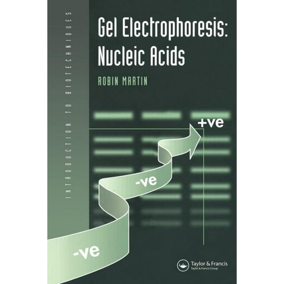 Introduction to Biotechniques Gel Electrophoresis: Nucleic Acids, (Paperback)