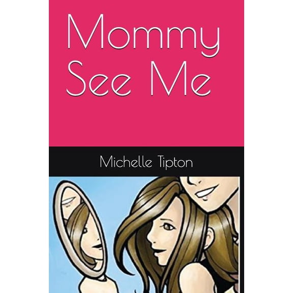 Mommy See Me, (Paperback)