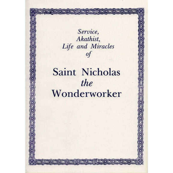 Service, Akathist, Life and Miracles of St. Nicholas the Wonderworker (Paperback)