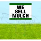 We Sell Mulch (18 x 24 ) Yard Sign Includes… product image