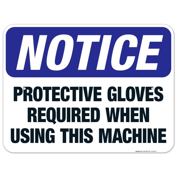Protective Gloves Required When Using This Machine Sign , OSHA Sign, 18x24 Aluminum