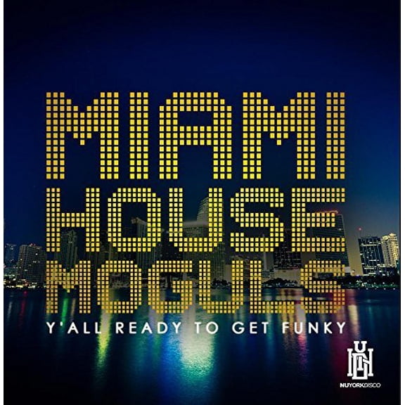 Miami House Moguls - Y'all Ready To Get Funky - Electronica - CD