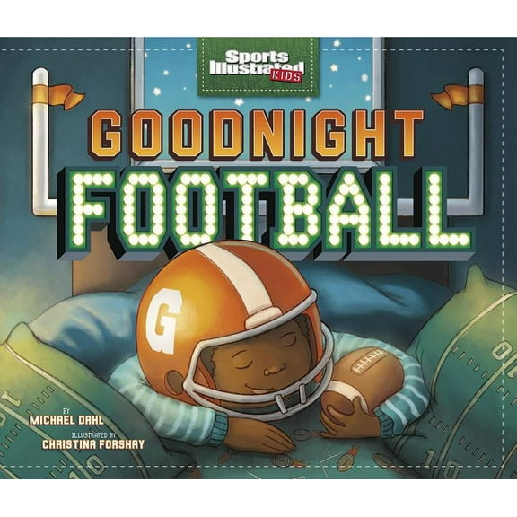 Sports Illustrated Kids Bedtime Books Goodnight Football, (Hardcover)
