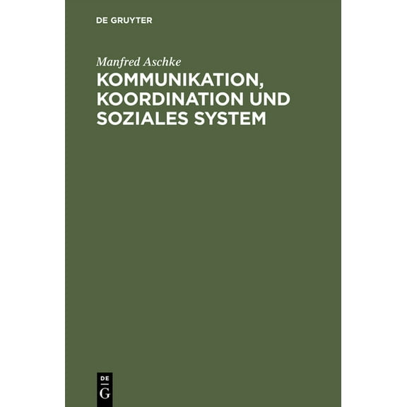 Kommunikation, Koordination und soziales System, (Hardcover)