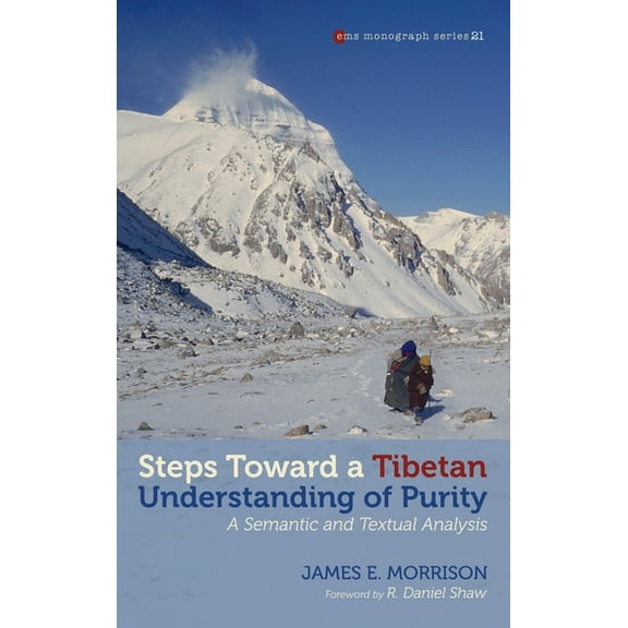 Evangelical Missiological Society Monogr Steps toward a Tibetan Understanding of Purity, (Hardcover)