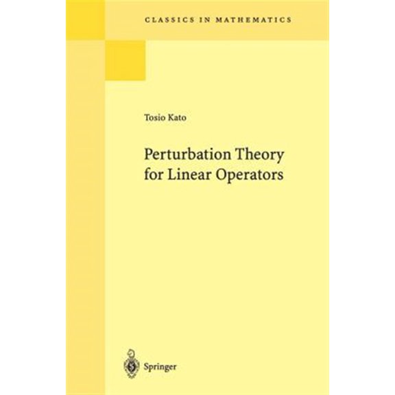 Pre-Owned Classics in Mathematics: Perturbation Theory for Linear Operators (Paperback)