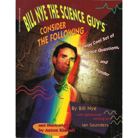 Pre-Owned Bill Nye The Science Guy's Consider the Following: A Way Cool Set of Science Questions, Answers, and Ideas to Ponder, 9780590273268, 0590273264, Paperback,