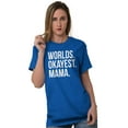 thumbnail image 5 of Worlds Okayest Mama Mothers Day Mom Women's Graphic T Shirt Tees Brisco Brands L, 5 of 5