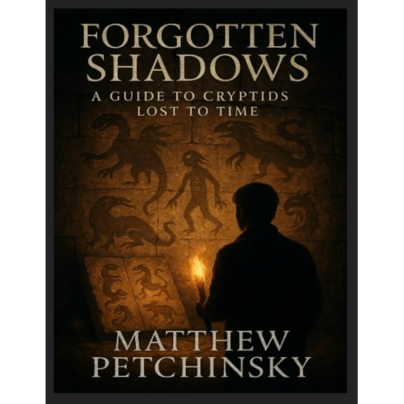 Apophis's Cryptid Forgotten Shadows: A Guide to Cryptids Lost to Time, (Paperback)